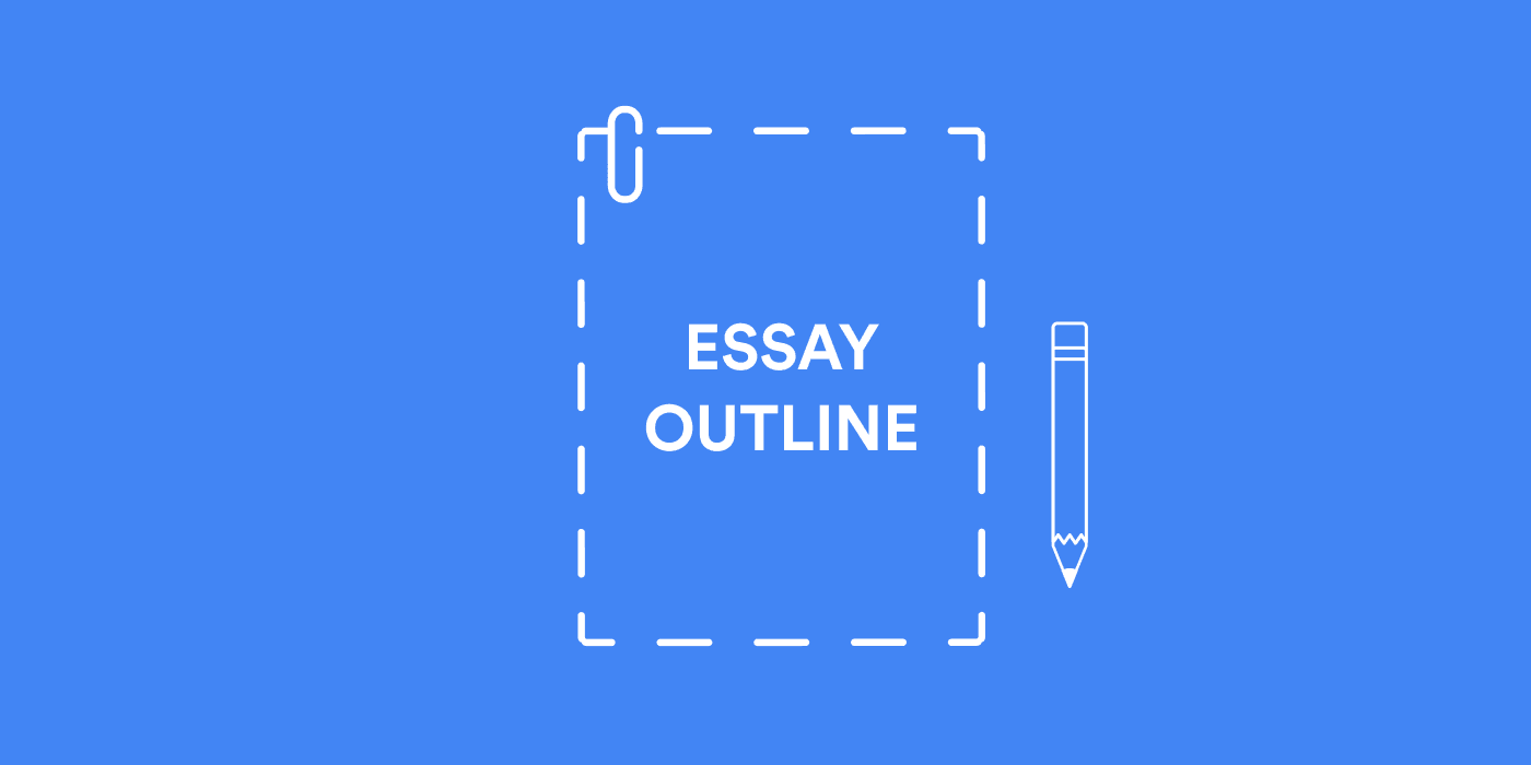 How to write an outline for an essay - BibGuru